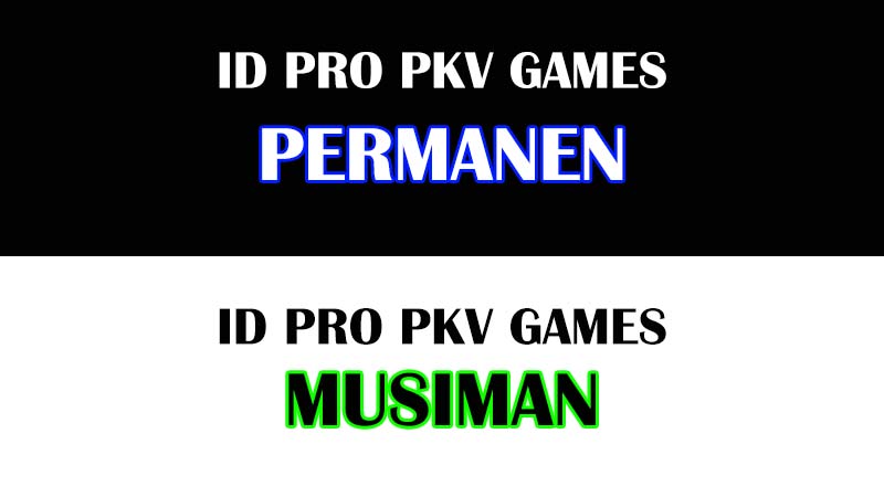 ID PRO PKV GAMES PERMANEN ATAU ID PRO PKV GAMES MUSIMAN